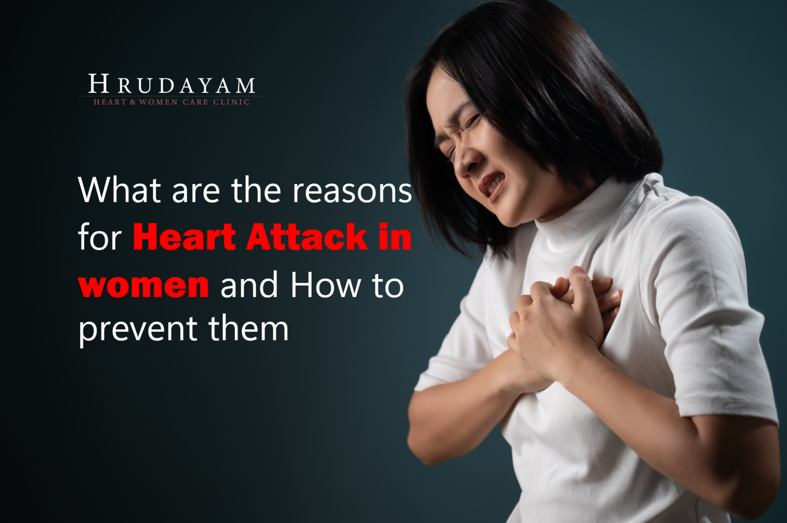 What are the Reasons for Heart Attack in Women and How to Prevent Them