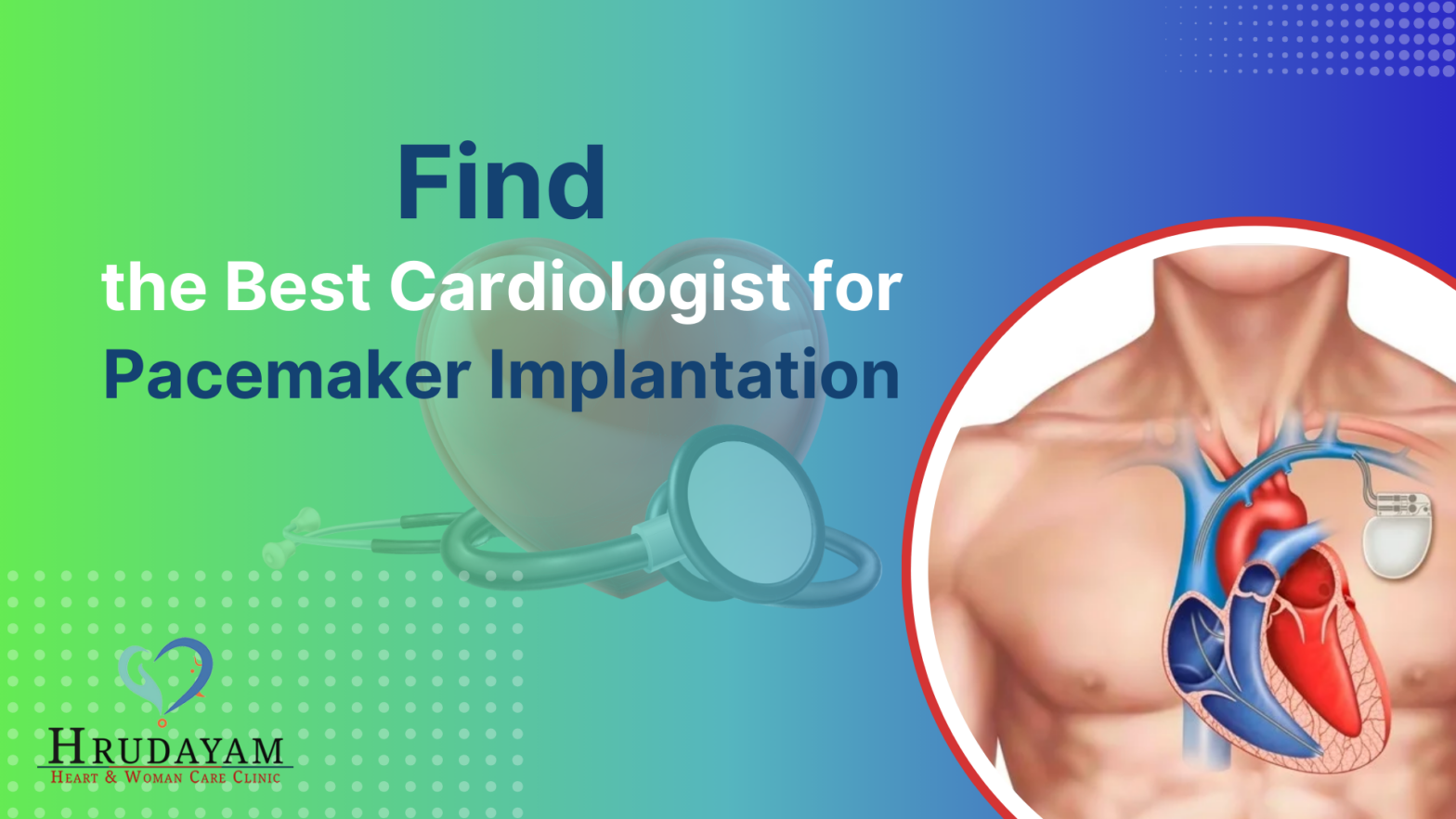 find-the-best-cardiologist-for-pacemaker-implantation